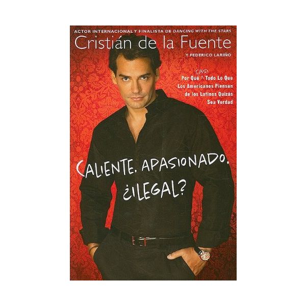 CALIENTE. APASIONADO. ILEGAL?: Por Que (Casi) To
