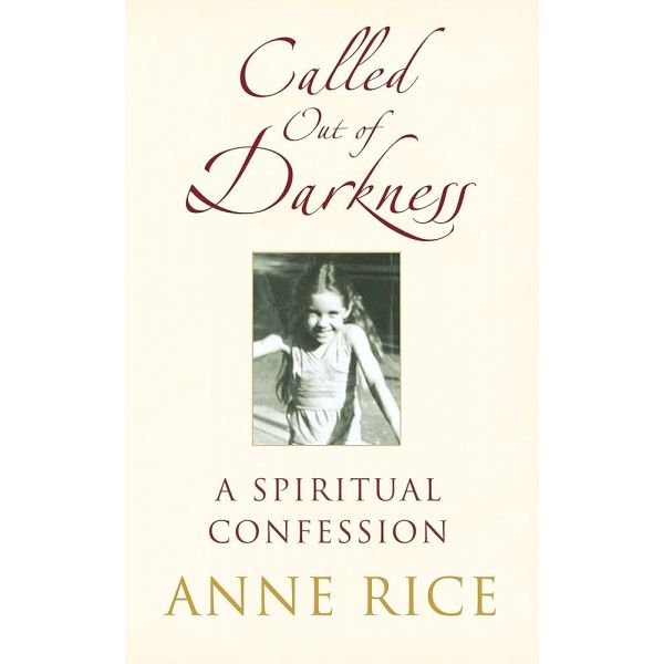 CALLED OUT OF DARKNESS: A Spiritual Confession