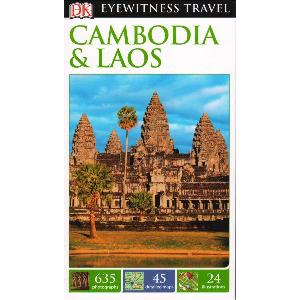 CAMBODIA & LAOS. “DK Eyewitness Travel Guide“