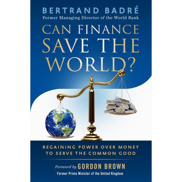 CAN FINANCE SAVE THE WORLD?