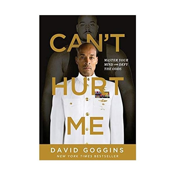 CAN`T HURT ME: Master Your Mind and Defy the Odds