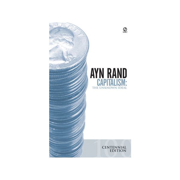 CAPITALISM : THE UNKNOWN IDEAL