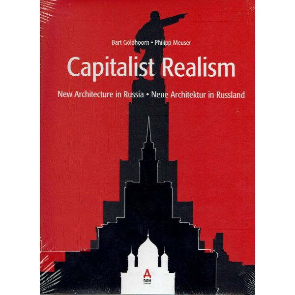 CAPITALIST REALISM: New Architecture in Russia