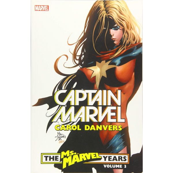 CAPTAIN MARVEL: CAROL DANVERS: The Ms. Marvel Years, Volume 3