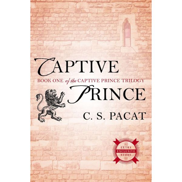 CAPTIVE PRINCE : Book One of the Captive Prince Trilogy