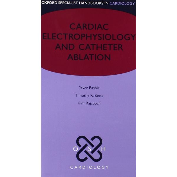 CARDIAC ELECTROPHYSIOLOGY AND CATHETER ABLATION