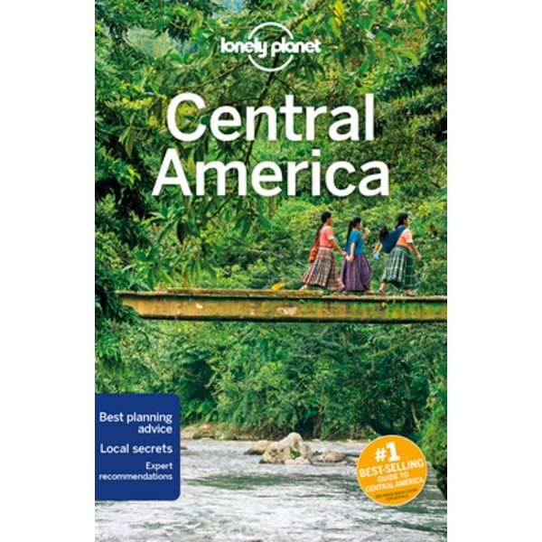CENTRAL AMERICA, 10th Edition. “Lonely Planet Travel Guide“