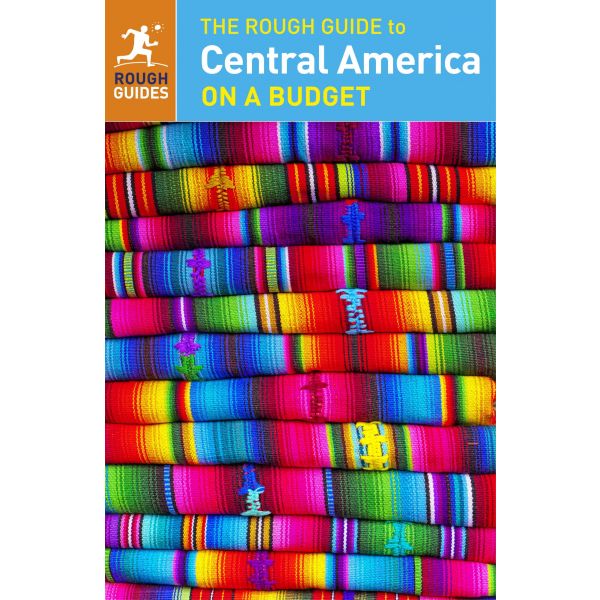 CENTRAL AMERICA ON A BUDGET. “Rough Guides“