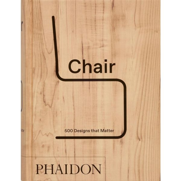 Chair: 500 Designs that Matter