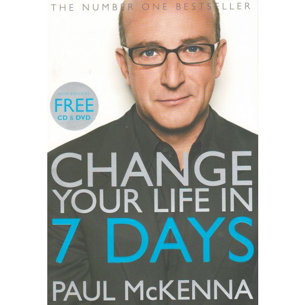 CHANGE YOUR LIFE IN SEVEN DAYS