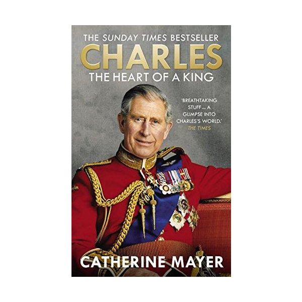 CHARLES: The Heart of a King