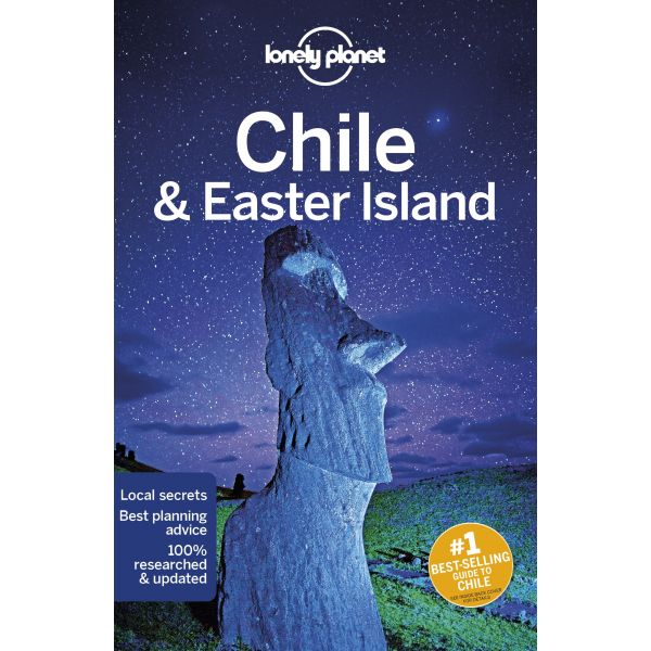 CHILE & EASTER ISLAND, 11th Edition. “Lonely Planet Travel Guide“