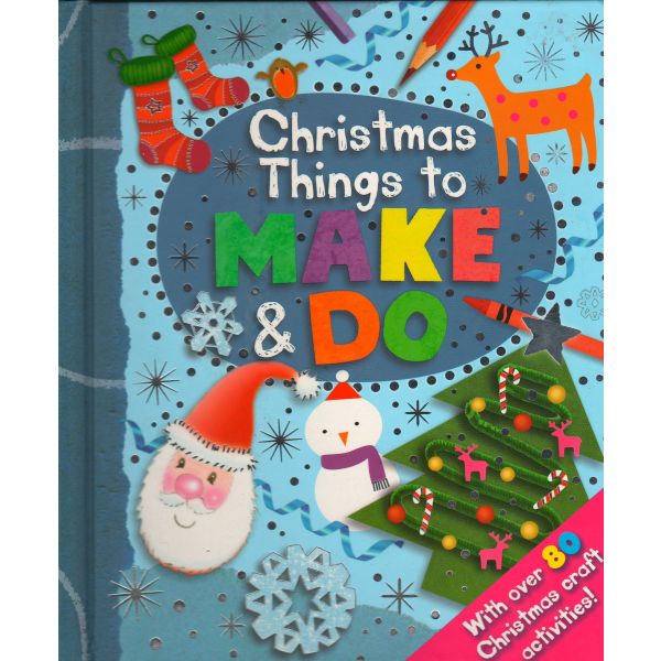 CHRISTMAS THINGS TO MAKE & DO