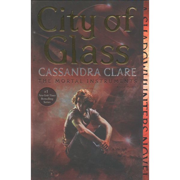 CITY OF GLASS. “The Mortal Instruments“, Book 3