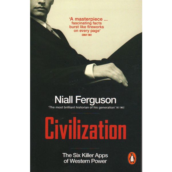CIVILIZATION: The Six Killer Apps Of Western Pow