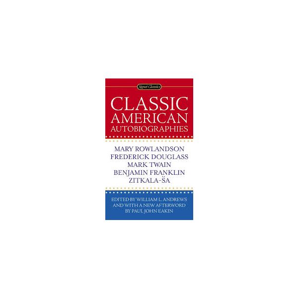 CLASSIC AMERICAN AUTOBIOGRAPHIES