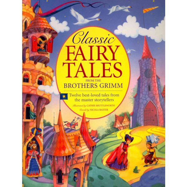 CLASSIC FAIRY TALES FROM THE BROTHERS GRIMM