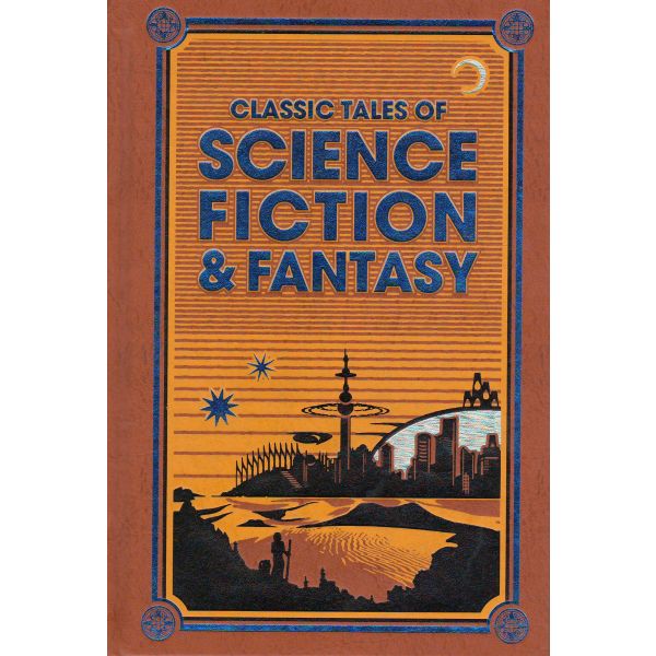 CLASSIC TALES OF SCIENCE FICTION & FANTASY