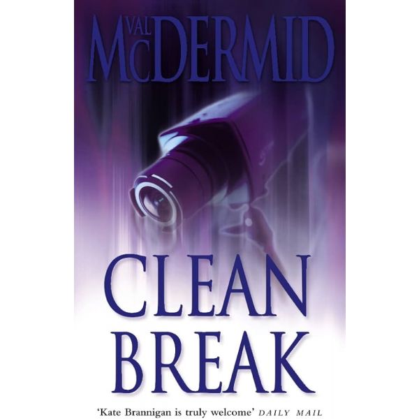 CLEAN BREAK. (V.McDermid)