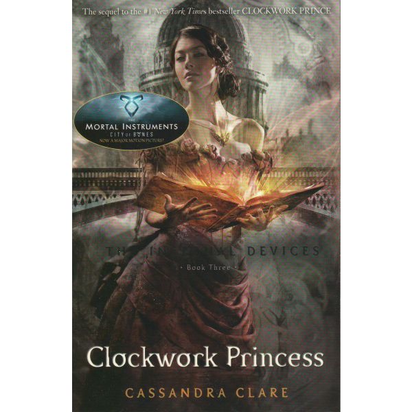 CLOCKWORK PRINCESS. “The Infernal Devices“, Book 3