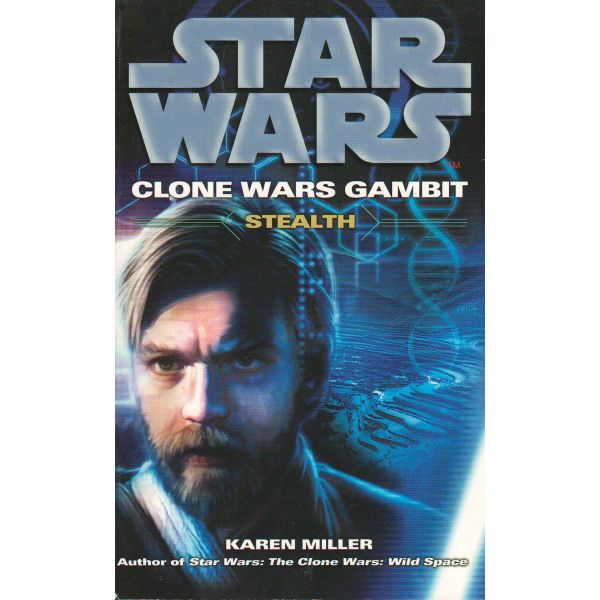 CLONE WARS GAMBIT: Stealth. “Star Wars“