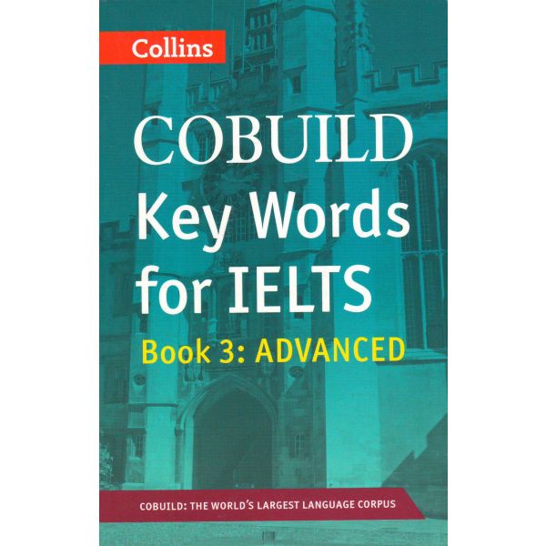 COLLINS COBUILD KEY WORDS FOR IELTS: Book 3, Adv
