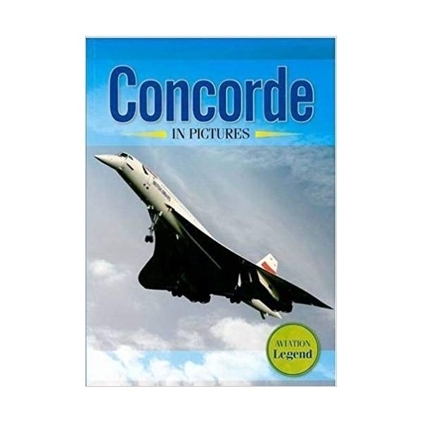 CONCORDE IN PICTURES