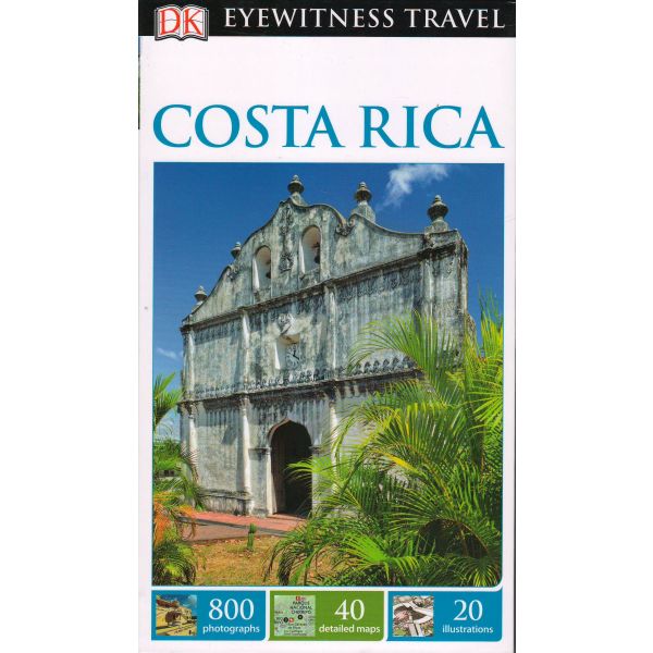 COSTA RICA. “DK Eyewitness Travel Guide“