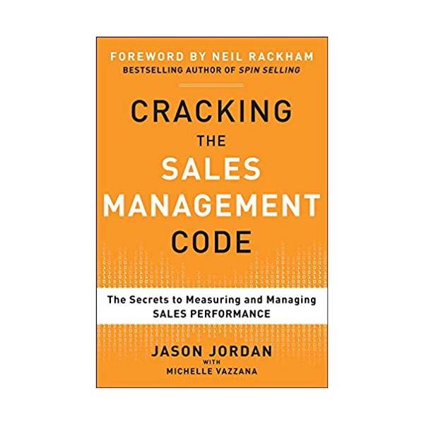 CRACKING THE SALES MANAGEMENT CODE