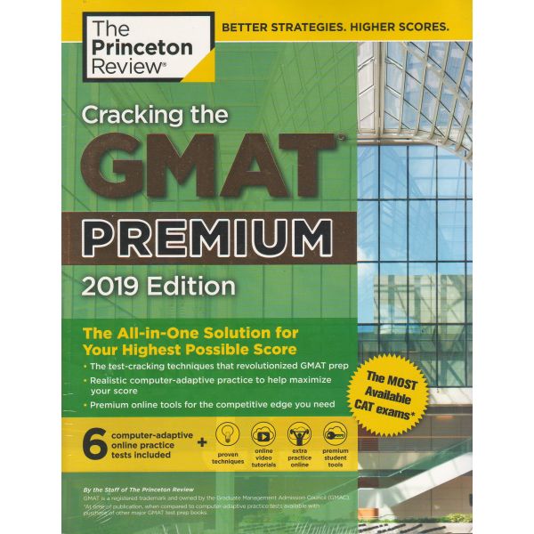 CRACKING THE GMAT PREMIUM WITH 6 COMPUTER-ADAPTIVE PRACTICE TESTS 2019