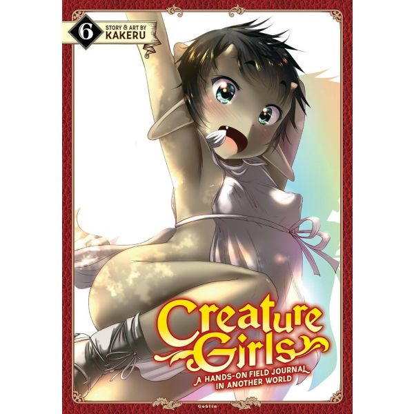 Creature Girls: A Hands-On Field Journal in Another World, Vol. 6