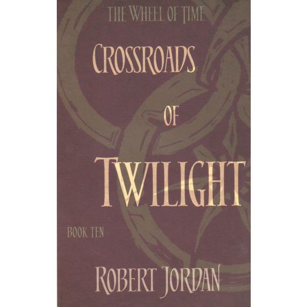 CROSSROADS OF TWILIGHT. “The Wheel of Time“, Book 10