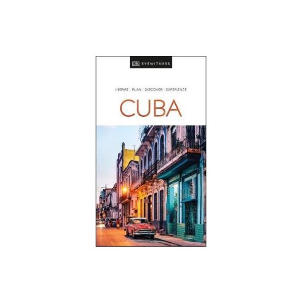 CUBA. “DK Eyewitness Travel Guide“