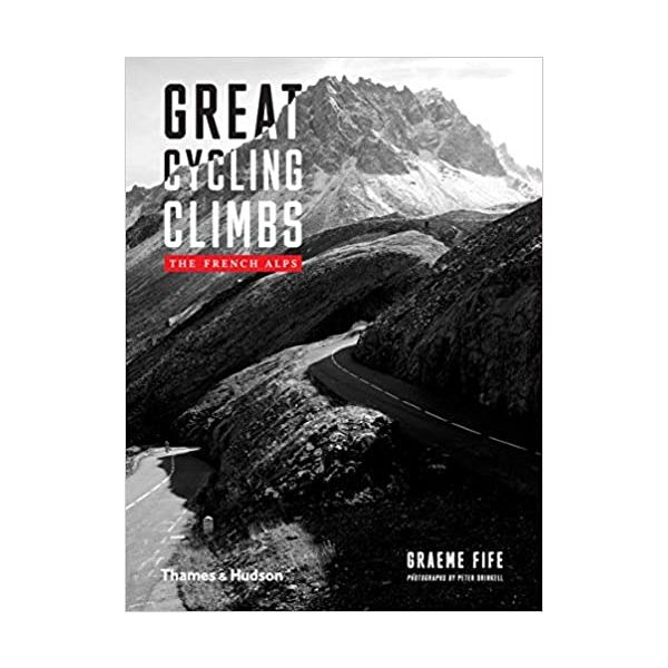 GREAT CYCLING CLIMBS: The French Alps