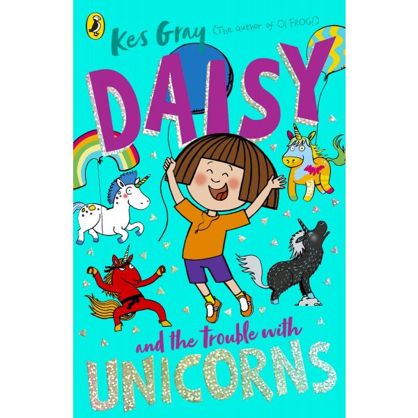 DAISY AND THE TROUBLE WITH UNICORNS