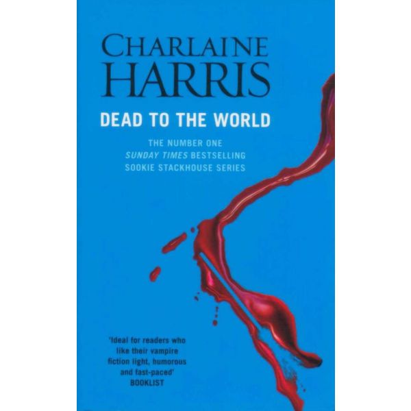 DEAD TO THE WORLD. “True Blood“, Book 4