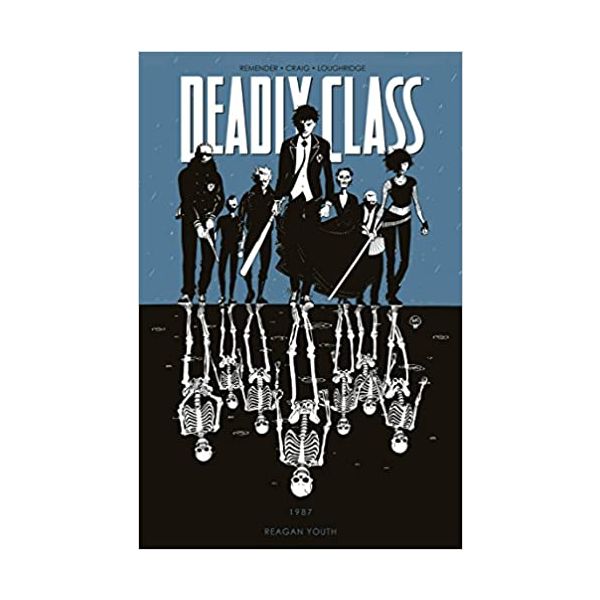DEADLY CLASS: Reagan Youth, Volume 1