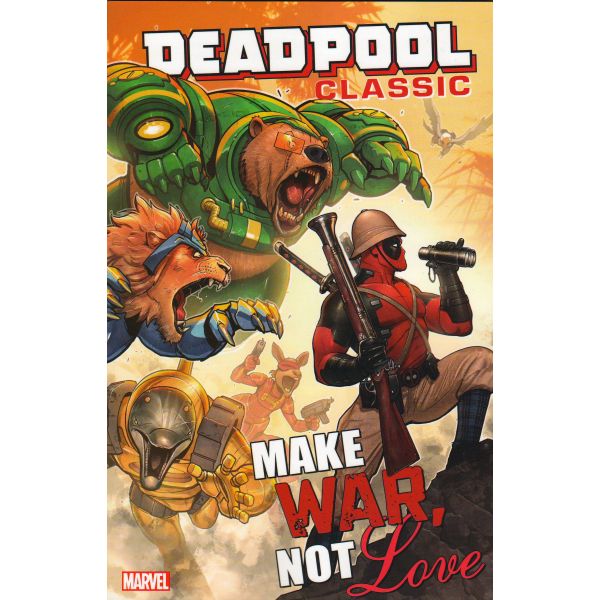 DEADPOOL CLASSIC: Make War, Not Love, Volume 19