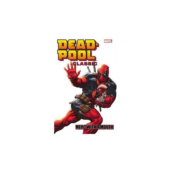 DEADPOOL CLASSIC: Merc With A Mouth, Volume 11