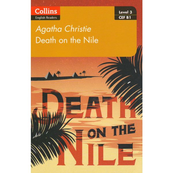 DEATH ON THE NILE. “Collins ELT Readers“, B1