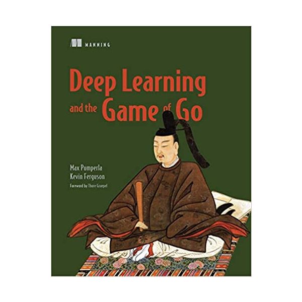 DEEP LEARNING AND THE GAME OF GO