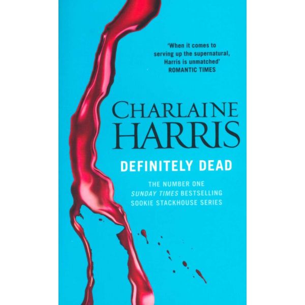 DEFINATELY DEAD. “True Blood“, Book 6