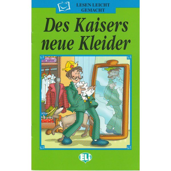 DES KAISERS NEUE KLEIDER. “Lesen Leicht Gemacht“