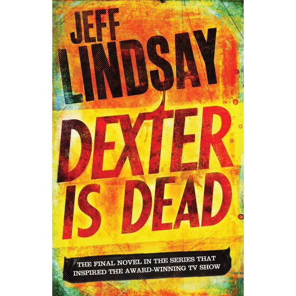 DEXTER IS DEAD