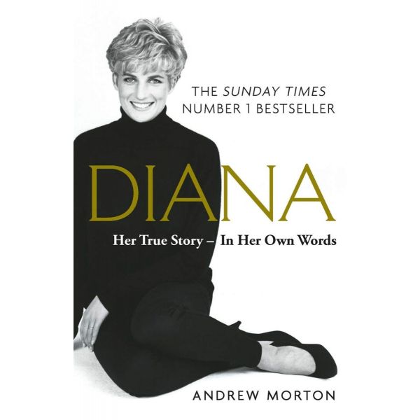 DIANA: Her True Story - In Her Own Words