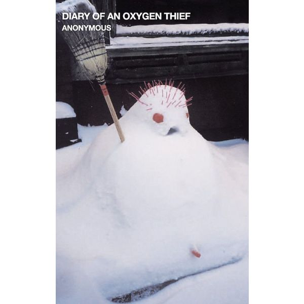 DIARY OF AN OXYGEN THIEF