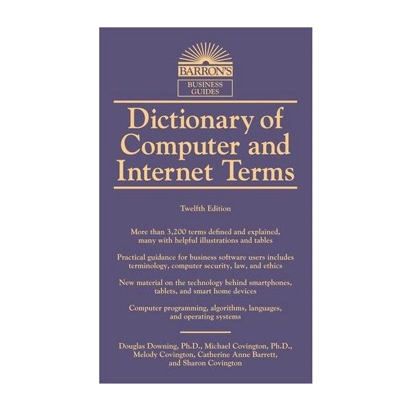 DICTIONARY OF COMPUTER AND INTERNET TERMS, 12th Edition