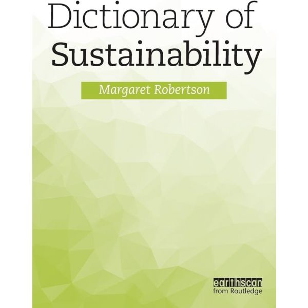 DICTIONARY OF SUSTAINABILITY