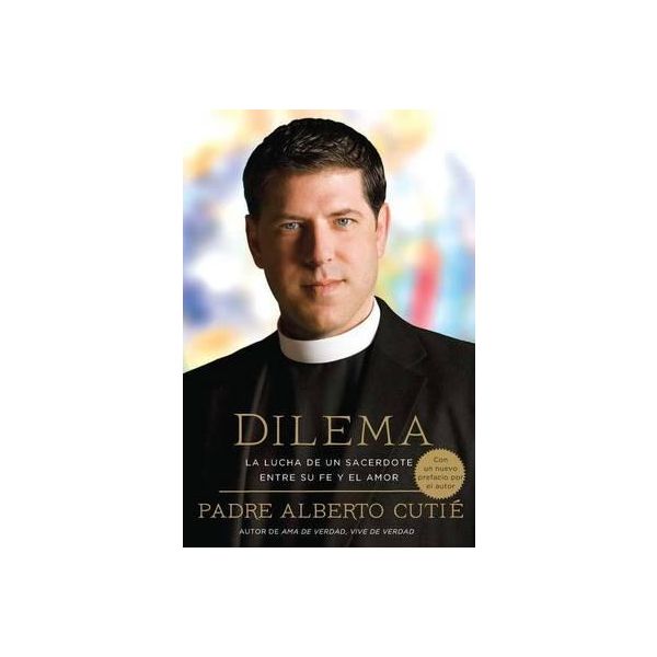 DILEMA: La Lucha de Un Sacerdote Entre Su Fe y E