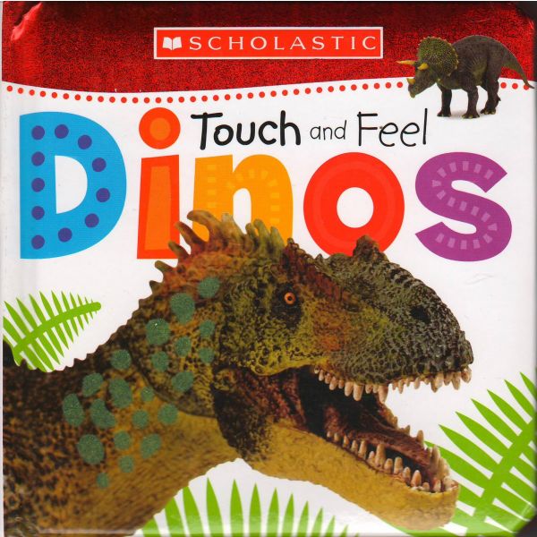 DINOS. “Touch and Feel“
